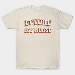 Future ICU Nurse - Groovy Retro 70s Style T-Shirt
